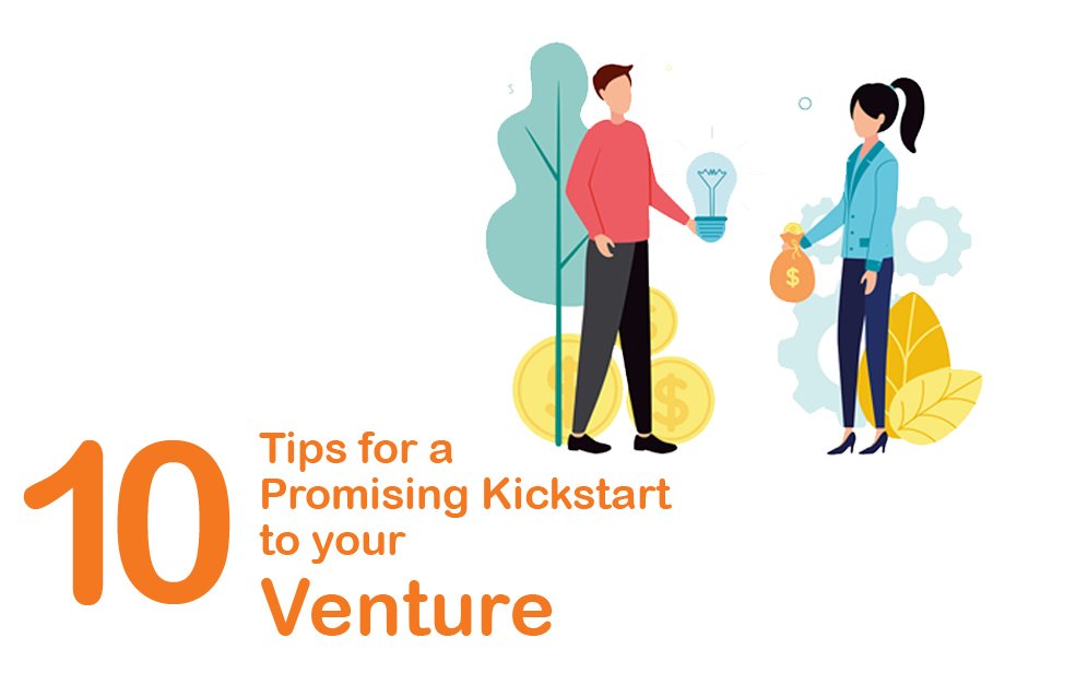 10 tips for a promising kick-start to your venture